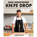 Knife Drop: Creative Recipes Anyone Can Cook - Hardcover