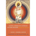 Native American Catholic Studies Reader - Paperback