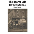 The Secret Life of Tux Munce - Paperback