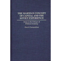 The Marxian Concept of Capital and the Soviet Experience: Essay in the Critique of Political Economy - Hardcover