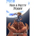 Paid a Pretty Penny - Paperback