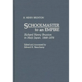 Schoolmaster to an Empire: Richard Henry Brunton in Meiji Japan, 1868-1876 - Hardcover