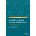 Ursula K. Le Guin's a Wizard of Earthsea: A Critical Companion - Hardcover