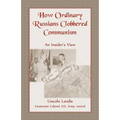 How Ordinary Russians Clobbered Communism: An Insider's View - Paperback