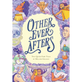Other Ever Afters: New Queer Fairy Tales (a Graphic Novel) - Paperback