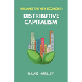 Building The New Economy: Distributive Capitalism - Paperback