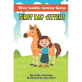 First Day Jitters: A book about friendship, horses and overcoming fear for Ages 6-9 - Paperback