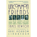 Uncommon Friends: Life with Thomas Edison, Henry Ford, Harvey Firestone, Alexis Carrel, and Charles Lindbergh - Paperback