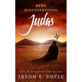 Judas: Hero Misunderstood - Paperback