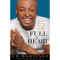Full of Heart: My Story of Survival, Strength, and Spirit - Hardcover