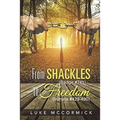 From Shackles (Badge #741) to Freedom (Inmate #429-490) - Paperback