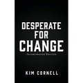 Desperate for Change: Incarcerated Edition - Paperback