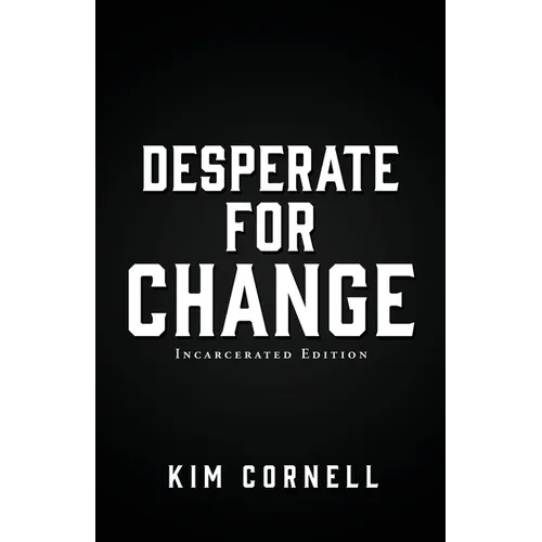 Desperate for Change: Incarcerated Edition - Paperback