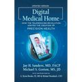 Digital Medical Home: How the Telemedicine Revolution Ignited the Creation of Precision Health - Paperback