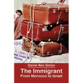 The Immigrant: From Morocco to Israel - Paperback