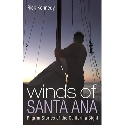 Winds of Santa Ana: Pilgrim Stories of the California Bight - Paperback