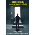 633 Days Inside: Lessons On Life and Leadership by Greg Lindberg - Paperback