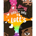 Lots and Lots of Lott's: Not Your Mother's Old Lady in a Shoe - Paperback