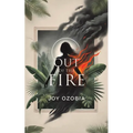 Out of the Fire - Paperback