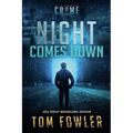 Night Comes Down: A C.T. Ferguson Crime Novel - Paperback