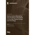 Mathematical Modeling and Analysis of Problems in Ecology, Epidemiology and Oncology - Hardcover