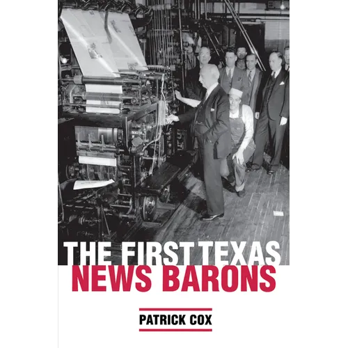 The First Texas News Barons - Paperback