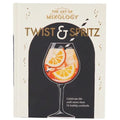 The Art of Mixology Twist & Spritz - Hardcover