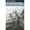 The Criminalization of the State in Africa - Paperback