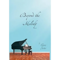 Beyond the Melody - Hardcover