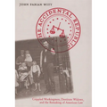 The Accidental Republic: Crippled Workingmen, Destitute Widows, and the Remaking of American Law - Paperback