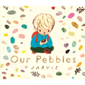 Our Pebbles - Hardcover