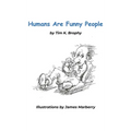 Humans Are Funny People - Hardcover