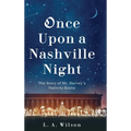 Once Upon a Nashville Night: The Story of Mr. Harvey's Nativity Scene - Hardcover