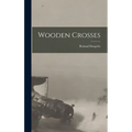 Wooden Crosses - Hardcover