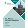 HiCoNS 13 Proceedings of the 2nd International Conference on High Confidence Networked Systems - Paperback