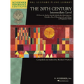 The 20th Century - Intermediate Level: 25 Pieces by Barber, Bartok, Kabalevsky, Khachaturian, Prokofiev, - Paperback