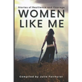 Women Like Me: Stories of Resilience and Courage - Paperback