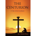 The Centurion: A Tale of the Crucifixion - Hardcover