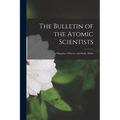 The Bulletin of the Atomic Scientists: a Magazine of Science and Public Affairs - Paperback