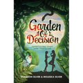 Garden of Decision: Formed from Dust - Forged in Fire - Freed by Faith - Paperback