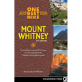 One Best Hike: Mount Whitney: Everything You Need to Know to Successfully Hike California's Highest Peak - Hardcover