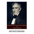 The Life and Times of William Henry Harrison - Paperback