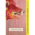 Trading Futures: A Theological Critique of Financialized Capitalism - Paperback