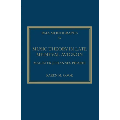 Music Theory in Late Medieval Avignon: Magister Johannes Pipardi - Paperback