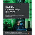 Hack the Cybersecurity Interview: A complete interview preparation guide for jumpstarting your cybersecurity career - Paperback