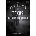 The Big Book of Texas Ghost Stories - Paperback