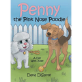 Penny the Pink Nose Poodle: A Day with Zoey - Hardcover