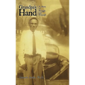 Grandpa's Hand: A Story of Struggle and Triumph - Hardcover