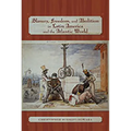 Slavery, Freedom, and Abolition in Latin America and the Atlantic World - Paperback