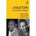 Uncut Funk: A Contemplative Dialogue - Paperback
